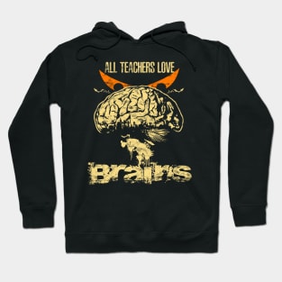 Halloween Gifts For Teacher, All Teachers Love Brains Hoodie